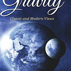 ACCESS [KINDLE PDF EBOOK EPUB] Gravity (Deluxe Hardbound Edition) by  George Gamow 💜