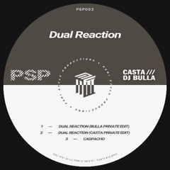 [PSP002] PREVIEW - Casta & Dj Bulla - Dual Reaction