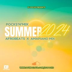 #POCKSNMIX SUMMER 2024 MIX ★|| AFROBEATS & AMAPIANO || - MIXED BY @PocksYNL