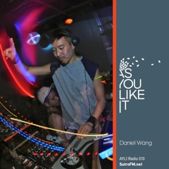 AYLI Radio 010: Daniel Wang