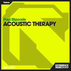 (Experience Trance) Slipcode - Acoustic Therapy Ep 11