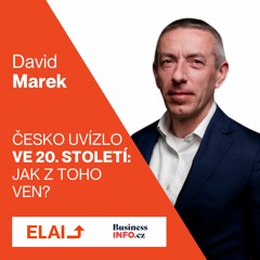 Poradce prezidenta David Marek: Česko uvízlo ve 20. století. Jak z toho ven?