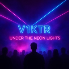 Under the neon lights