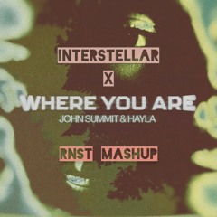 Where You Are x Interstellar (RNST Mashup)