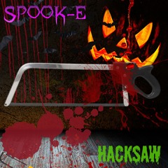 SPOOK-E : HACKSAW