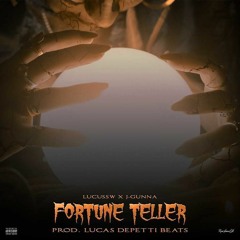 Fortune Teller (Feat. J-GUNNA) [Prod. Lucas Depetti Beats]