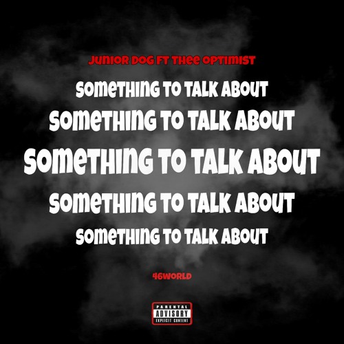 Something To Talk About ft(Thee_OPtimisT).