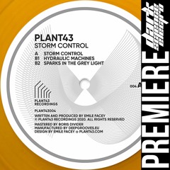 PREMIERE: Plant43 - Storm Control
