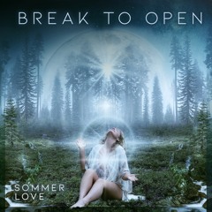 Sommer Love - Break To Open