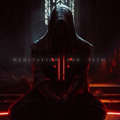 Star Wars - Meditation for Sith (The Force Rages Inside You)