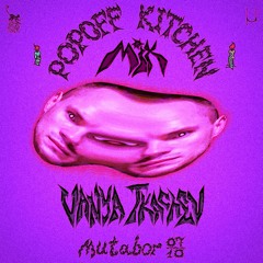 Popoff Kitchen Special #7 - Vanya Tkachev