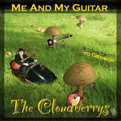 The Cloudberrys  Me And My Guitar