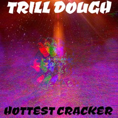 TRILL DOUGH - DR. FEELGOOD