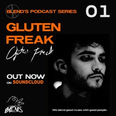 001 - Blend's Podcast Series - Gluten Freak