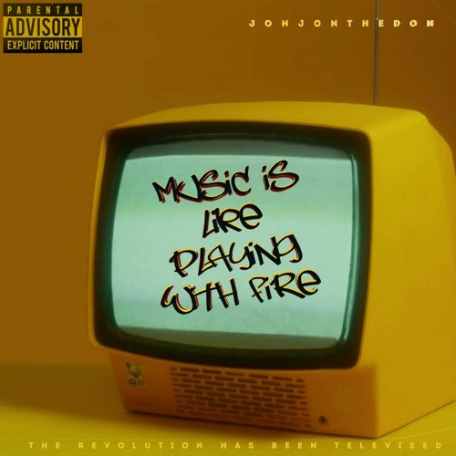 Music Is Like Playing With Fire