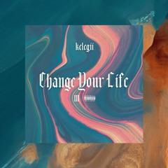 Change Your Life