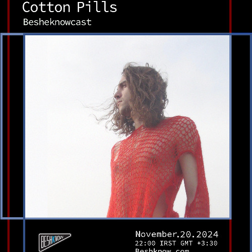Cotton Pills - Beshknowcast