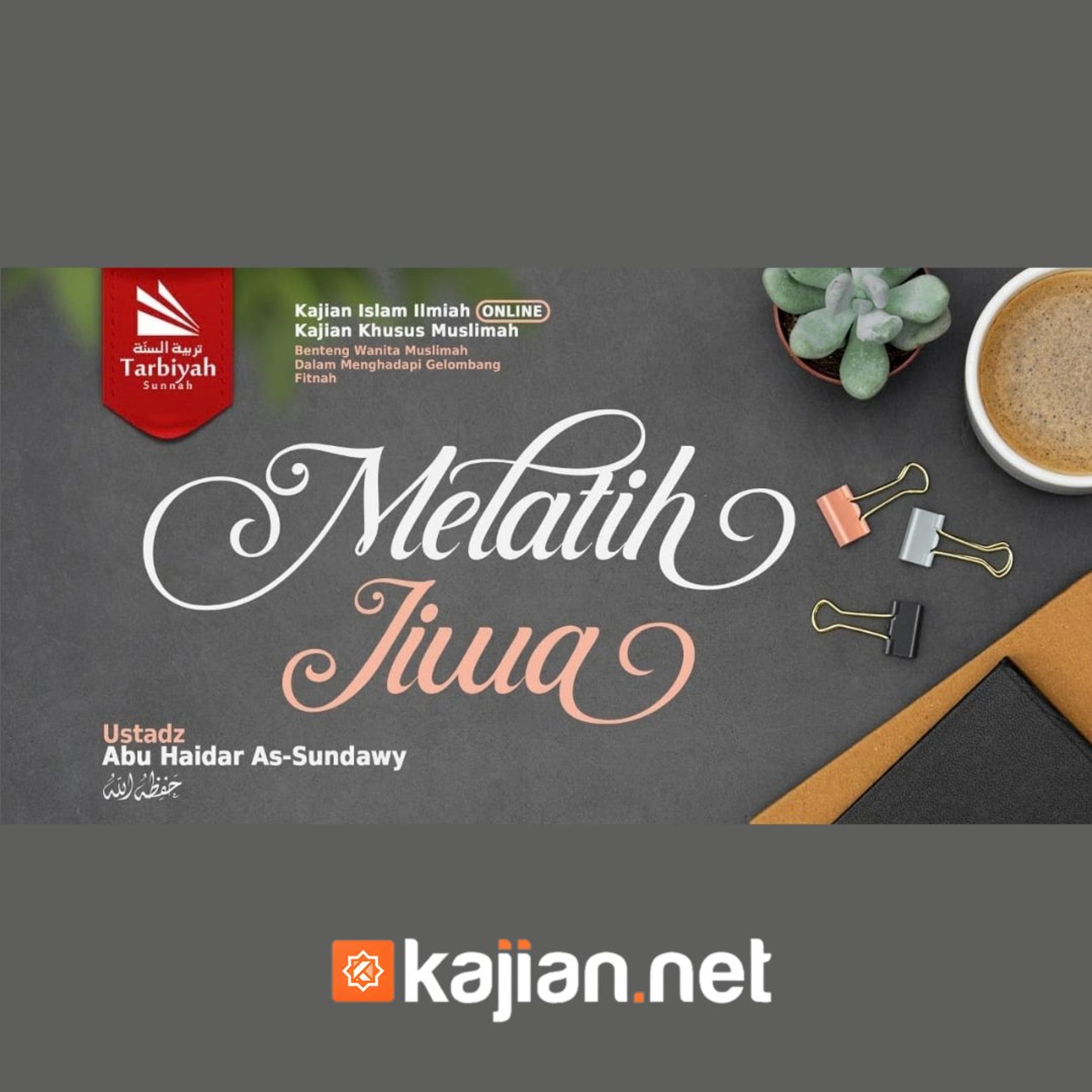Melatih Jiwa (Benteng Wanita Muslimah Dalam Menghadapi Gelombang Fitnah) #21 - Ustadz Abu Haidar As-Sundawy حفظه الله episode artwork