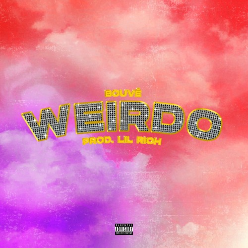 Weirdo (Prod. Lil Rich)