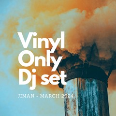 Vinyl Only Dj set / March 2024 / Jiman