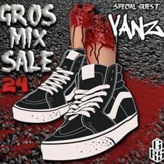 Gros Mix Sale Volume 24 Feat. Vanz