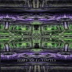 TERRA-AQUA : SANCTUS **BEATTAPE**