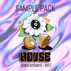SAMPLE PACK // House Stabs Ambient Vol.2 - Demo Stabs