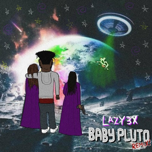 Lazy3x - Baby Pluto Freestyle