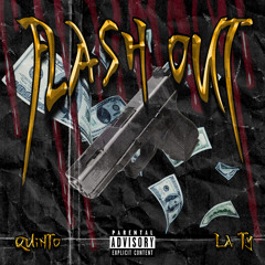 Quinto-Flash out (feat. La Ty)