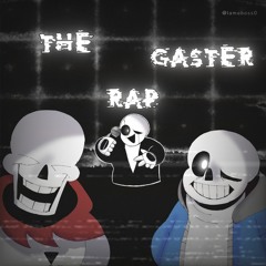 The Gaster Rap [Iamaboss0's Cover/Take V2]