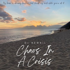 Chaos in a Crisis