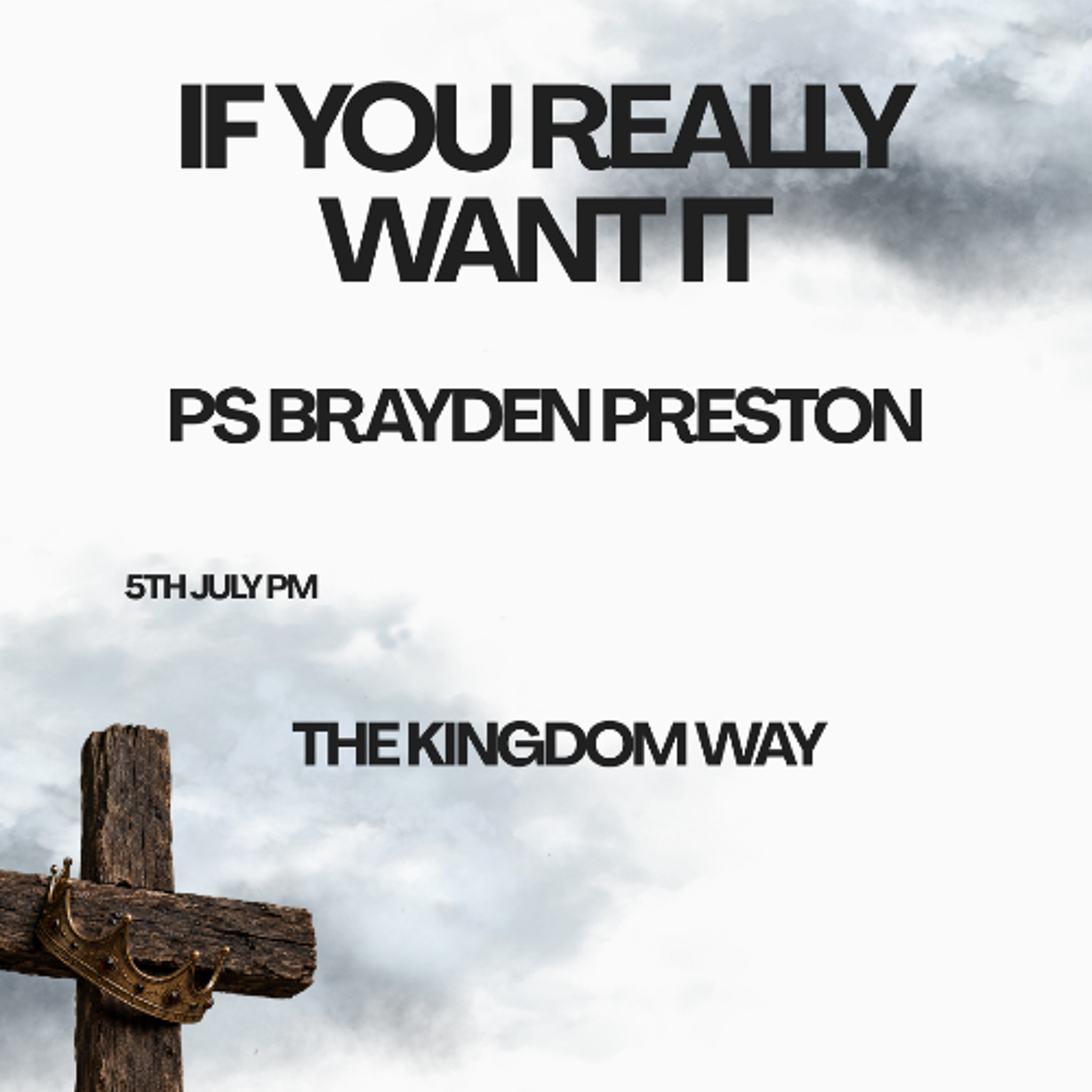 If you really want It - Ps Brayden Preston