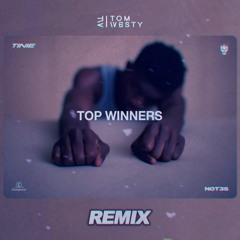 Tinie - Top Winners Ft. Not3s (Tom Westy Remix)