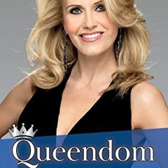 [Free] EBOOK ✔️ Queendom: How to Reign in Pageantry by  Janice McQueen Ward &  Taylor