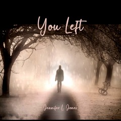 You Left