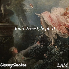 TonicFreestyle ptII ft. LAM