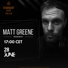 MattGreene Resident @ibizaStardustradio