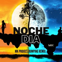 MK PROJECT -NOCHE Y DIA (PROMO)