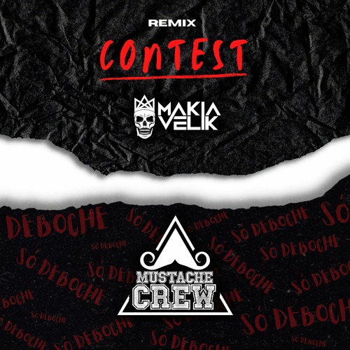 Makiavelik Ft. Mc Erikah & D - Farias - Só Deboche (Kalinke Remix) [MUSTACHE CREW REMIX CONTEST]
