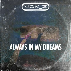 Always in My Dreams (Extended Mix)