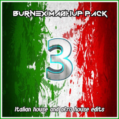 Burnex Italian House & Afro House Edits Pack 3