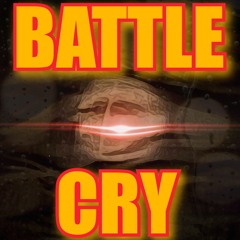 BATTLE CRY