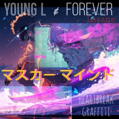 Heartbreak Graffiti prod Young L ft. Forever Lasane