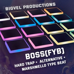 boss(fyb) | Trap + Alternative + Marshmello Type Beat