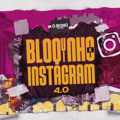 Bloquinho do Instagram 4.0