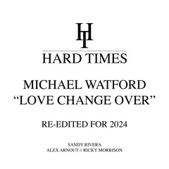 1. Micheal Watford - Love Change Over (Sandy Rivera's Old School Mix)