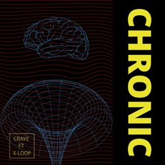 Crave ft. X-Loop - Chronic