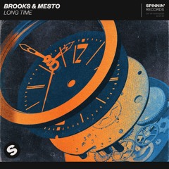 Brooks & Mesto - Long Time [OUT NOW]