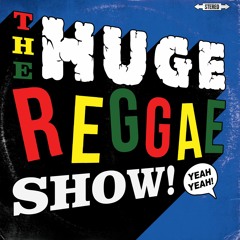 The Huge Reggae Show 18