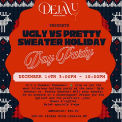 xmas ugly vs pretty sweater holiday party with Tina and Dejavu dec 14th audio music by Dj Snap